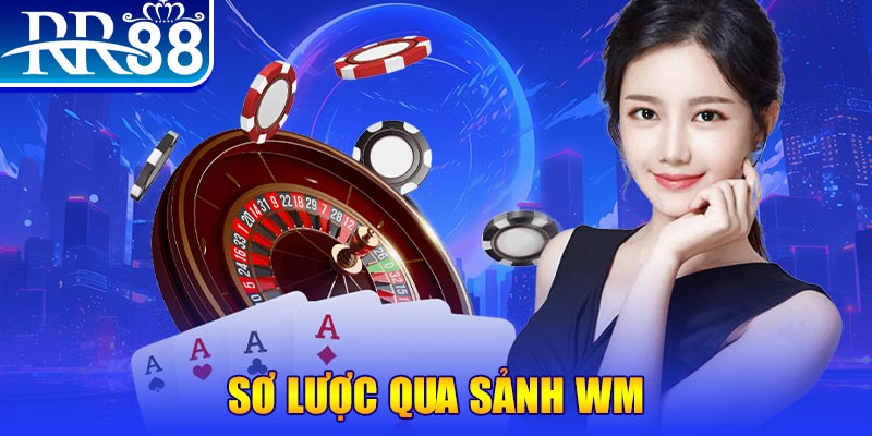 Sơ lược qua sảnh WM